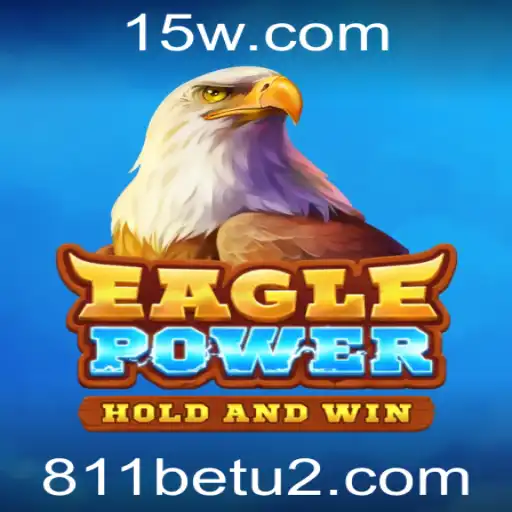 EaglePower: Descubra as Regras e Estratégias do Novo Jogo Vencedor com 811bet